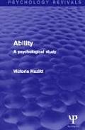 Ability: A Psychological Study