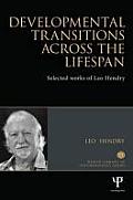 Developmental Transitions Across the Lifespan: Selected Works of Leo B. Hendry