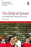 The Child at School: Interactions with peers and teachers, 2nd Edition