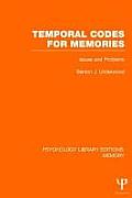 Temporal Codes for Memories (PLE: Memory): Issues and Problems