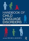 Handbook of Child Language Disorders: 2nd Edition