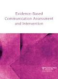 Teaching Evidence-Based Practice: A Special Issue of Evidence-Based Communication Assessment and Intervention