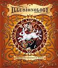 Illusionology The Secret Science of Magic