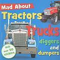Mad About Tractors Trucks Digger & Dumpers