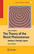The Theory of the Moir? Phenomenon: Volume I: Periodic Layers