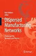 Dispersed Manufacturing Networks: Challenges for Research and Practice