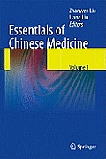 Essentials of Chinese Medicine, Volume 1: Foundations of Chinese Medicine