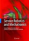 Service Robotics and Mechatronics: Selected Papers of the International Conference on Machine Automation ICMA2008