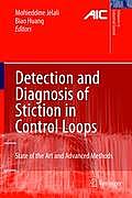 Detection and Diagnosis of Stiction in Control Loops: State of the Art and Advanced Methods