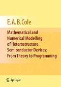 Mathematical and Numerical Modelling of Heterostructure Semiconductor Devices: From Theory to Programming
