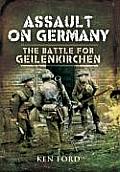 Assault on Germany The Battle for Geilenkirchen