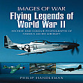 Flying Legends of World War II Archive & Colour Photos of Famous Allied Aircraft