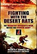Fighting with the Desert Rats: An Infantry Officer's War with the Eighth Army