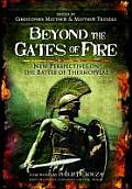 Beyond the Gates of Fire New Perspectives on the Battle of Thermopylae