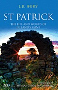 St Patrick: The Life and World of Ireland's Saint