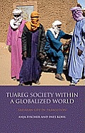 Tuareg Society within a Globalized World: Saharan Life in Transition