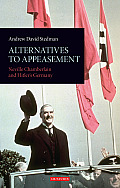 Alternatives to Appeasement: Neville Chamberlain and Hitler's Germany