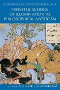 An Anthology of Philosophy in Persia, Vol. 4: From the School of Illumination to Philosophical Mysticism