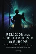 Religion and Popular Music in Europe: New Expressions of Sacred and Secular Identity