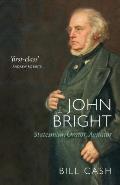 John Bright The Life of an Eminent Victorian