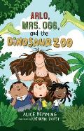 Arlo, Mrs. Ogg, and the Dinosaur Zoo