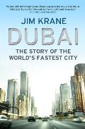 Dubai The Story of the Worlds Fastest City