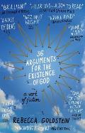 36 Arguments for the Existence of God A Work of Fiction Rebecca Goldstein