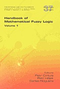 Handbook of Mathematical Fuzzy Logic. Volume 1