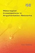 Meta-Logical Investigations in Argumentation Networks