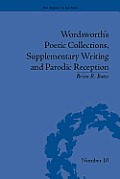 Wordsworth's Poetic Collections, Supplementary Writing and Parodic Reception