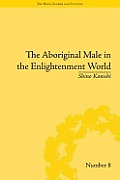 The Aboriginal Male in the Enlightenment World