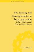 Sex, Identity and Hermaphrodites in Iberia, 1500-1800
