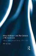 Mary Robinson and the Genesis of Romanticism: Literary Dialogues and Debts, 1784-1821
