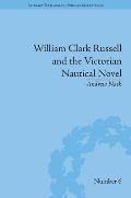 William Clark Russell and the Victorian Nautical Novel: Gender, Genre and the Marketplace