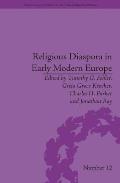 Religious Diaspora in Early Modern Europe: Strategies of Exile