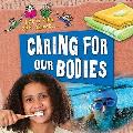Lets Find Out About Caring for Our Bodies