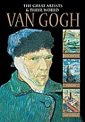 Van Gogh (Great Artists & Their World)