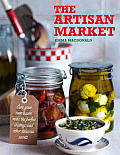 Artisan Market Cure Your Own Bacon Make the Perfect Chutney & Other Delicious Secrets