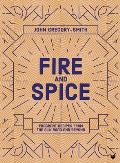Fire & Spice Fragrant recipes from the Silk Road & beyond