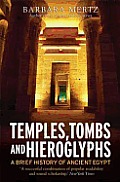 Temples Tombs & Hieroglyphs A Brief History of Ancient Egypt