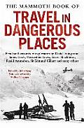 Mammoth Book of Travel in Dangerous Places