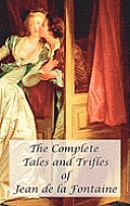 The Complete Tales and Trifles of Jean de La Fontaine