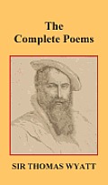 The Complete Poems of Thomas Wyatt
