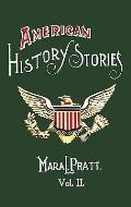 American History Stories, Volume II - With Original Illustrations