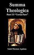 Summa Theologica Tertia Pars, (Third Part)