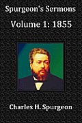 Spurgeons Sermons Volume 1 1855 With Full Scriptural Index