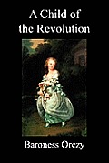 A Child of the Revolution (Paperback)