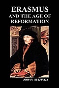 Erasmus and the Age of Reformation (Hardback)