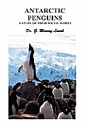 Antarctic Penguins: A Study of Their Social Habits