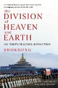 The Division of Heaven and Earth: On Tibet's Peaceful Revolution